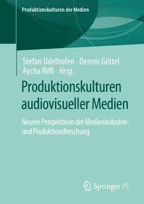 bokomslag Produktionskulturen audiovisueller Medien