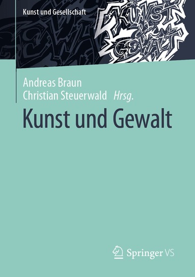 Andreas Braun, Christian Steuerwald - Kunst und Gewalt, Häftad