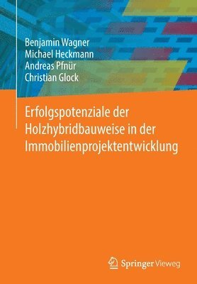 bokomslag Erfolgspotenziale der Holzhybridbauweise in der Immobilienprojektentwicklung