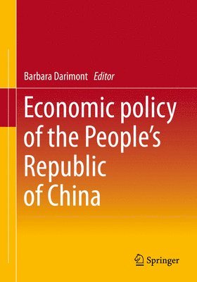 Barbara Darimont - Economic Policy of the People's Republic of China, Häftad