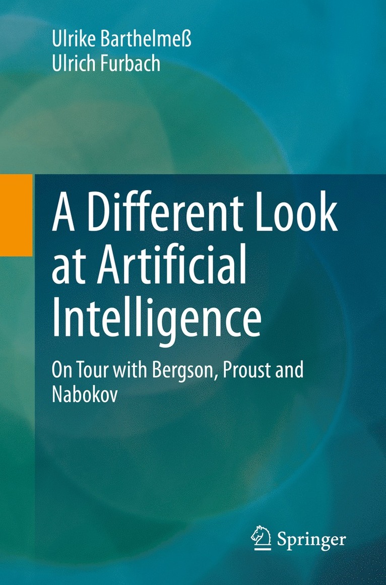 Ulrike Barthelmeß, Ulrich Furbach - Different Look at Artificial Intelligence, Häftad