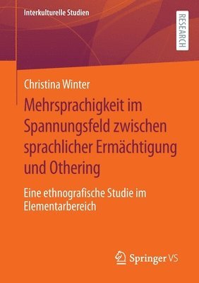Christina Winter - Mehrsprachigkeit im Spannungsfeld zwischen sprachlicher Ermächtigung und Othering, Häftad