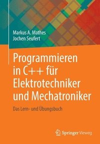bokomslag Programmieren in C++ fr Elektrotechniker und Mechatroniker
