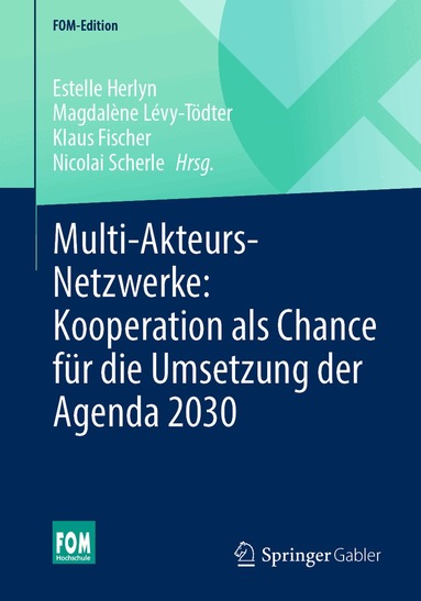 Estelle Herlyn, Magdalène Lévy-Tödter, Klaus Fischer, Nicolai Scherle - Multi-Akteurs-Netzwerke: Kooperation als Chance für die Umsetzung der Agenda 2030, Häftad