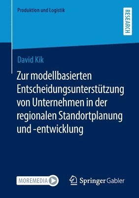 Zur modellbasierten Entscheidungsuntersttzung von Unternehmen in der regionalen Standortplanung und -entwicklung 1