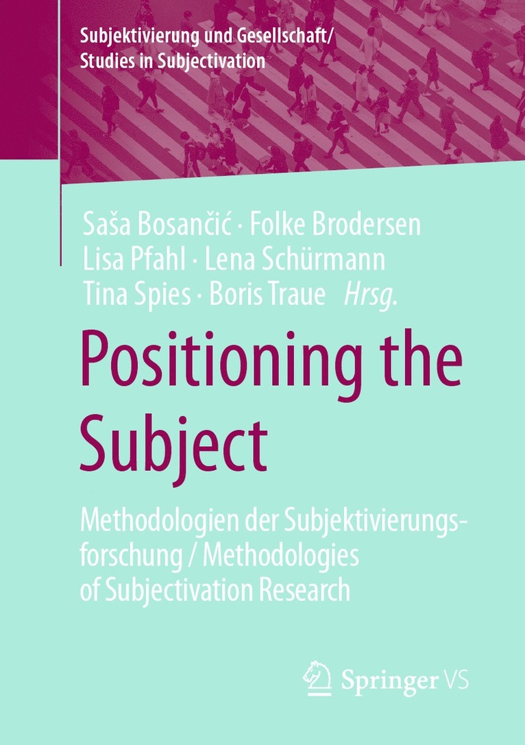 Saša Bosančić, Folke Brodersen, Lisa Pfahl, Lena Schürmann, Tina Spies, Boris Traue, Sasa Bosan&#269;ic, Saa Bosancic, Sa¿a Bosan¿i¿ - Positioning the Subject, Häftad