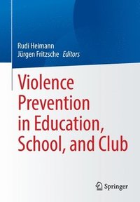 bokomslag Violence Prevention in Education, School, and Club