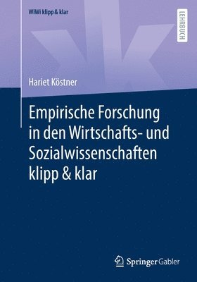 bokomslag Empirische Forschung in den Wirtschafts- und Sozialwissenschaften klipp & klar