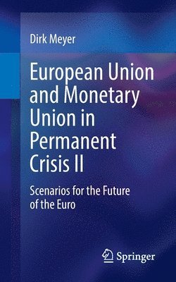 bokomslag European Union and Monetary Union in Permanent Crisis II
