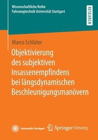 bokomslag Objektivierung des subjektiven Insassenempfindens bei lngsdynamischen Beschleunigungsmanvern