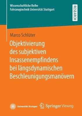 Marco Schlüter, Marco Schluter - Objektivierung des subjektiven Insassenempfindens bei längsdynamischen Beschleunigungsmanövern, Häftad