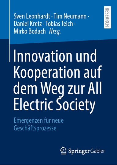 Sven Leonhardt, Tim Neumann, Daniel Kretz, Tobias Teich, Mirko Bodach - Innovation und Kooperation auf dem Weg zur All Electric Society, Inbunden