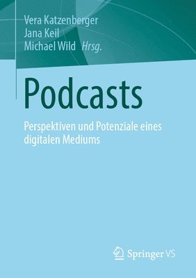Vera Katzenberger, Jana Keil, Michael Wild - Podcasts, Häftad