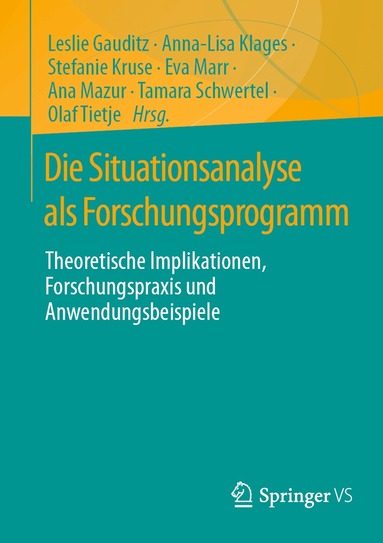 Leslie Gauditz, Anna-Lisa Klages, Stefanie Kruse, Eva Marr, Ana Mazur, Tamara Schwertel, Olaf Tietje - Die Situationsanalyse als Forschungsprogramm, Häftad