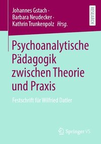 bokomslag Psychoanalytische Pdagogik zwischen Theorie und Praxis