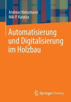 Automatisierung und Digitalisierung im Holzbau 1