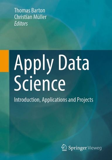 Thomas Barton, Christian Müller - Apply Data Science, Häftad