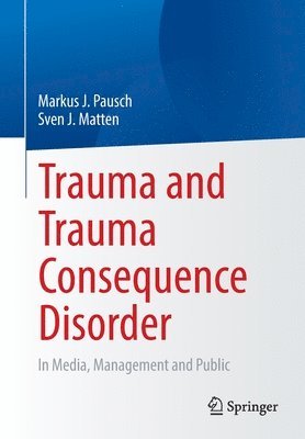 Trauma and Trauma Consequence Disorder 1