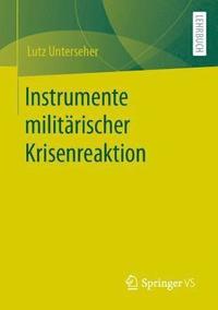 bokomslag Instrumente militrischer Krisenreaktion