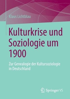 Kulturkrise und Soziologie um 1900 1