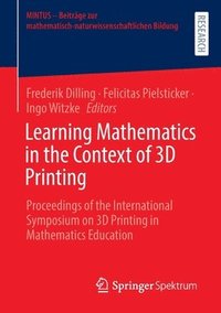bokomslag Learning Mathematics in the Context of 3D Printing