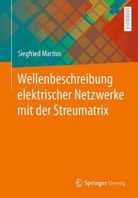 bokomslag Wellenbeschreibung elektrischer Netzwerke mit der Streumatrix