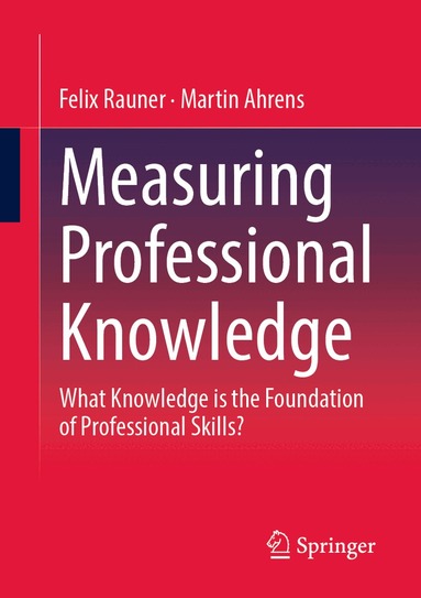 Felix Rauner, Martin Ahrens - Measuring Professional Knowledge, Häftad