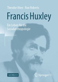 bokomslag Francis Huxley