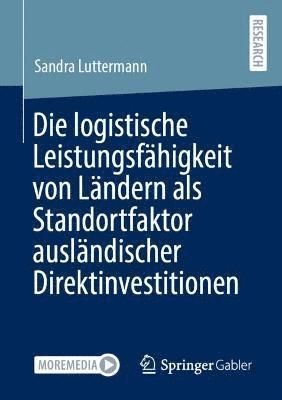 bokomslag Die logistische Leistungsfhigkeit von Lndern als Standortfaktor auslndischer Direktinvestitionen