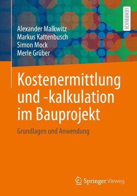 bokomslag Kostenermittlung und -kalkulation im Bauprojekt