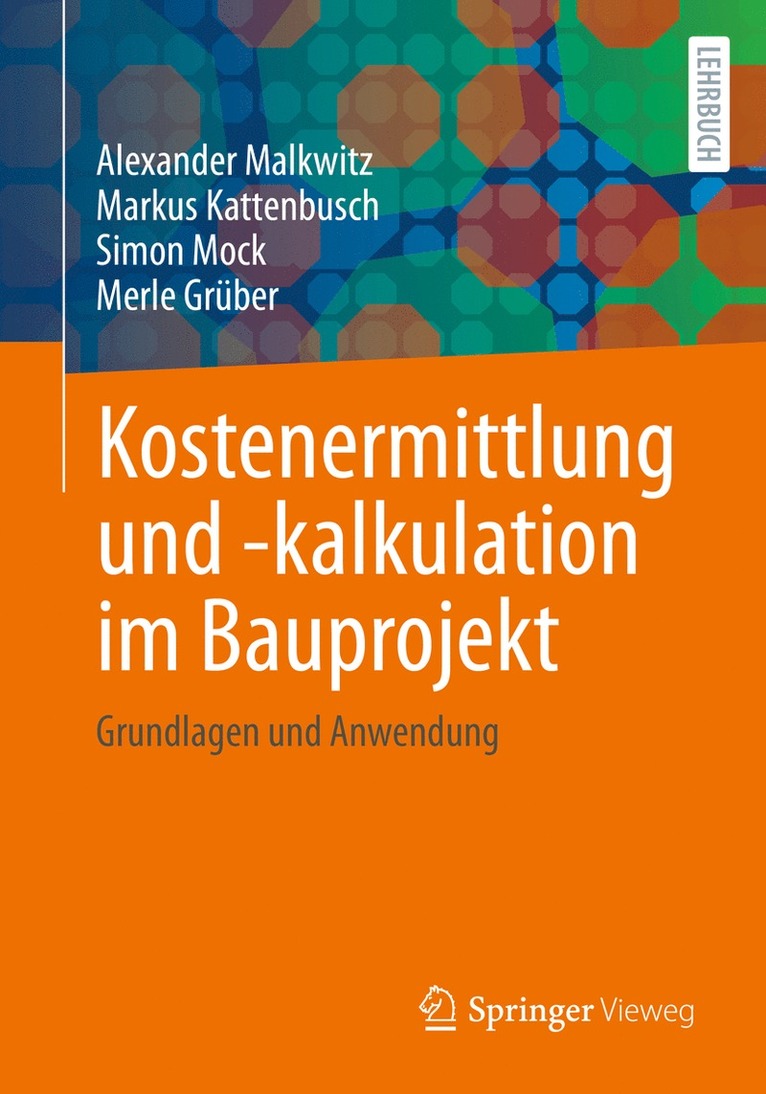 Alexander Malkwitz, Markus Kattenbusch, Simon Mock, Merle Grüber, Merle Gruber - Kostenermittlung und -kalkulation im Bauprojekt, Häftad