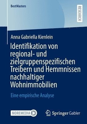 bokomslag Identifikation von regional- und zielgruppenspezifischen Treibern und Hemmnissen nachhaltiger Wohnimmobilien