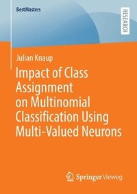 bokomslag Impact of Class Assignment on Multinomial Classification Using Multi-Valued Neurons