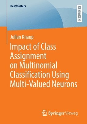 bokomslag Impact of Class Assignment on Multinomial Classification Using Multi-Valued Neurons