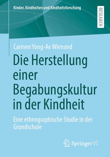 Carmen Yong-Ae Wienand - Die Herstellung einer Begabungskultur in der Kindheit, Häftad