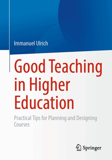 Immanuel Ulrich - Good Teaching in Higher Education, Häftad