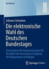 bokomslag Die elektronische Wahl des Deutschen Bundestages