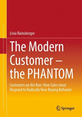 bokomslag The Modern Customer  the PHANTOM