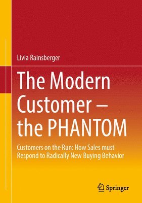 Livia Rainsberger - Modern Customer – the PHANTOM, Inbunden