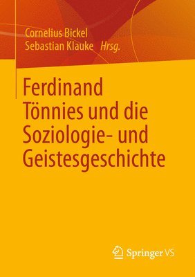 bokomslag Ferdinand Tnnies und die Soziologie- und Geistesgeschichte