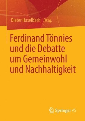 Ferdinand Tnnies und die Debatte um Gemeinwohl und Nachhaltigkeit 1