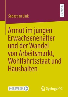 bokomslag Armut im jungen Erwachsenenalter und der Wandel von Arbeitsmarkt, Wohlfahrtsstaat und Haushalten