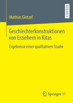 Mathias Gintzel - Geschlechterkonstruktionen von Erziehern in Kitas, Häftad