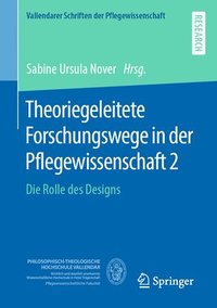 bokomslag Theoriegeleitete Forschungswege in der Pflegewissenschaft 2