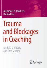 bokomslag Trauma and Blockages in Coaching