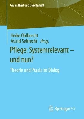 bokomslag Pflege: Systemrelevant - und nun?