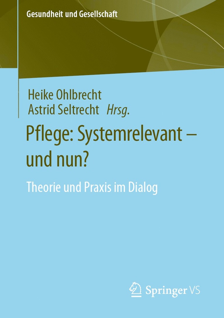 Pflege: Systemrelevant  und nun? 1