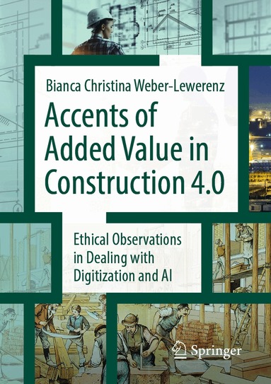 Bianca Christina Weber-Lewerenz - Accents of added value in construction 4.0, Häftad