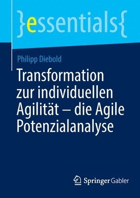 Philipp Diebold - Transformation zur individuellen Agilität – die Agile Potenzialanalyse, Häftad