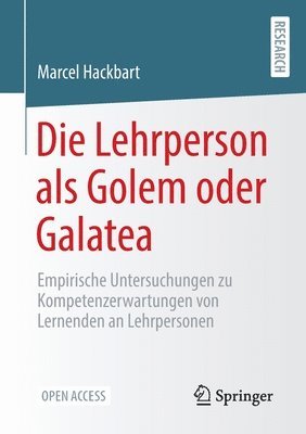 bokomslag Die Lehrperson als Golem oder Galatea